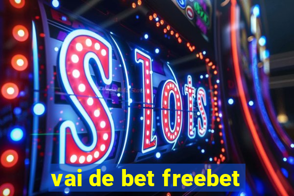 vai de bet freebet